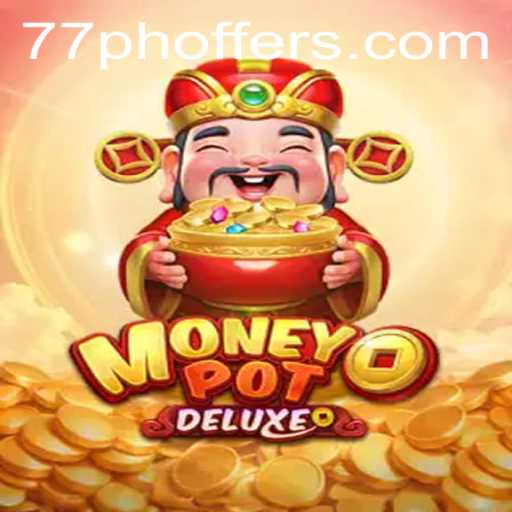 Exploring MoneyPotDELUXE: The Exciting World of Thrills and Strategy